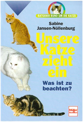 Beispielbild fr Unsere Katze zieht ein. Ratgeber rund um die Katze. zum Verkauf von medimops