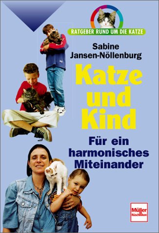 Stock image for Katze und Kind. Ratgeber rund um die Katze. for sale by medimops