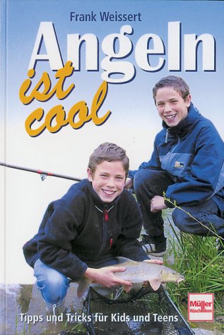 Stock image for Angeln ist cool: Tipps und Tricks fr Kids und Teens for sale by medimops