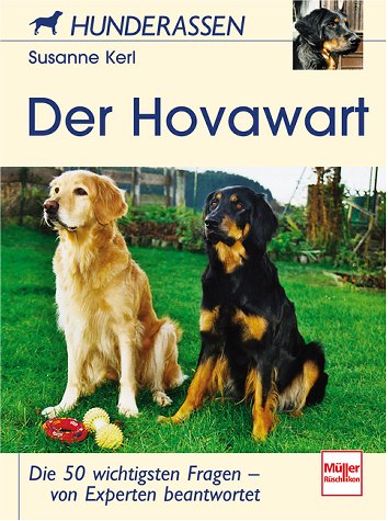 Stock image for Der Hovawart: Die 50 wichtigsten Fragen - von Experten beantwortet (Hunderassen) for sale by medimops