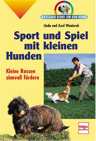 Stock image for Spa und Sport mit kleinen Hunden. Ratgeber rund um den Hund. for sale by medimops