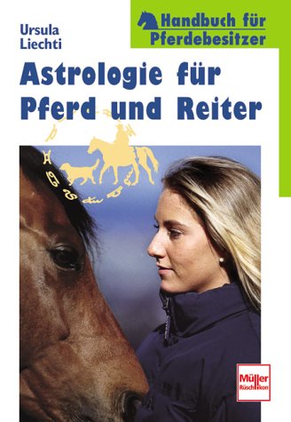 Beispielbild fr Astrologie fr Pferd und Reiter. Handbuch fr Pferdebesitzer. zum Verkauf von medimops