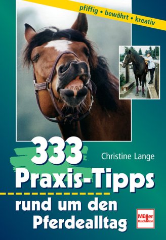 Beispielbild fr 333 Praxis-Tipps rund um den Pferdealltag zum Verkauf von Versandantiquariat Felix Mcke