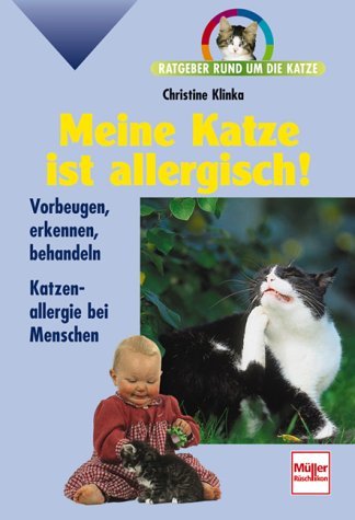 Stock image for Meine Katze ist allergisch! Ratgeber rund um die Katze for sale by medimops