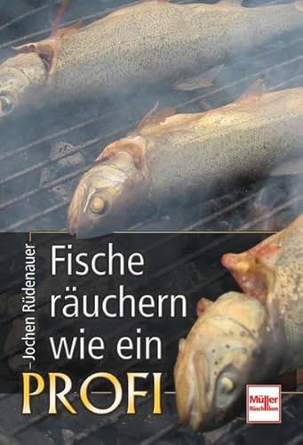 Beispielbild fr Fische ruchern wie ein Profi zum Verkauf von medimops