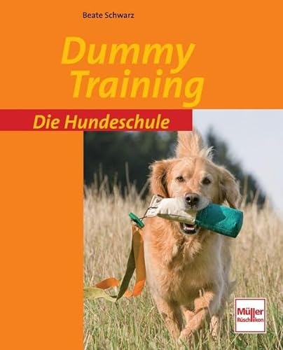 9783275016907: Die Hundeschule: Dummy Training