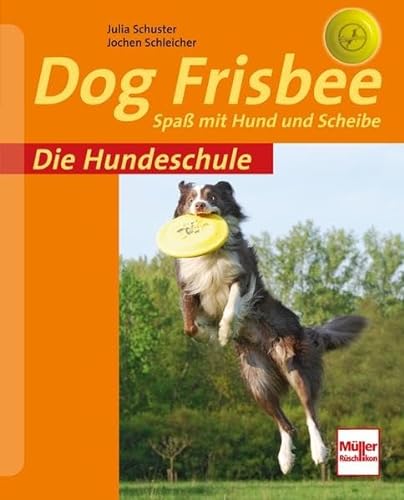 Stock image for Schuster, J: Hundeschule/Dog Frisbee for sale by Blackwell's