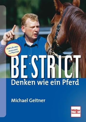 9783275017713: Be strict - denken wie ein Pferd: Jubilumsausgabe: 10 Jahre Be strict! Mit Poster + neuem bungsteil