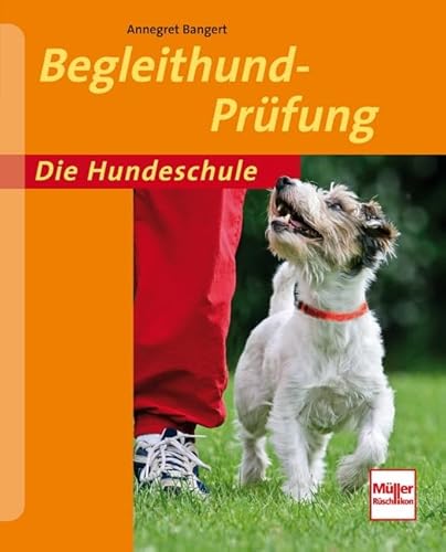 Stock image for Begleithund-Prfung (Die Hundeschule) for sale by medimops