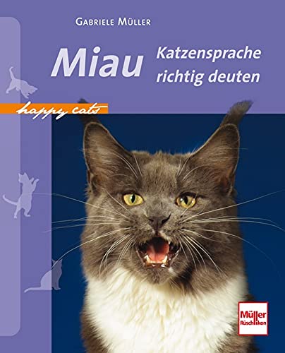Beispielbild fr Miau - Katzensprache richtig deuten (Happy Cats) zum Verkauf von medimops