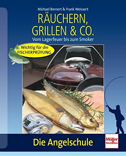 Stock image for Ruchern, Grillen & Co.: Vom Lagerfeuer bis zum Smoker (Die Angelschule) for sale by medimops