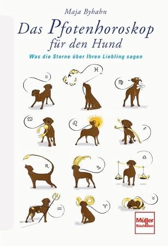 Stock image for Das Pfotenhoroskop fr den Hund: Was die Sterne ber Ihren Liebling sagen for sale by medimops