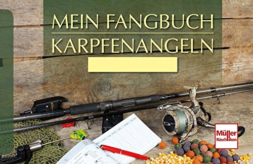 Stock image for Weissert, F: Mein Fangbuch - Karpfenangeln for sale by Blackwell's