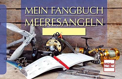 Stock image for Weissert, F: Mein Fangbuch - Meeresangeln for sale by Blackwell's