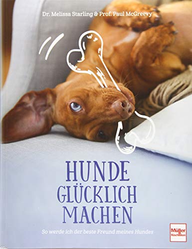 Stock image for Hunde glcklich machen: So werde ich der beste Freund meines Hundes for sale by medimops