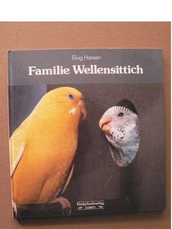 Beispielbild fr Familie Wellensittich zum Verkauf von Paderbuch e.Kfm. Inh. Ralf R. Eichmann