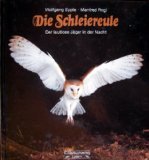 Imagen de archivo de Die Schleiereule. ( Ab 8 J.). Der lautlose Jger in der Nacht a la venta por medimops