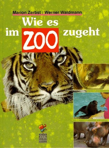 Stock image for Wie es im Zoo zugeht for sale by Gerald Wollermann