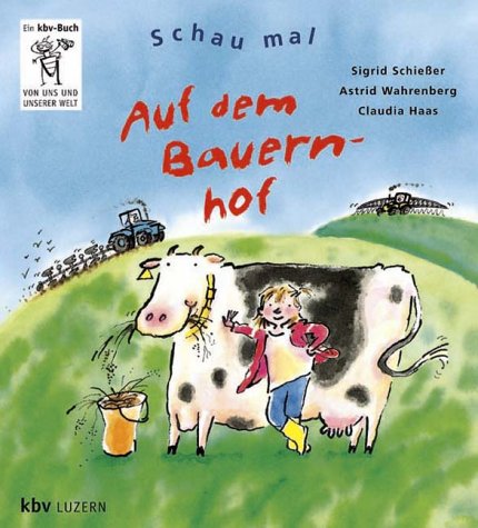 Auf dem Bauernhof - Schießer, Sigrid, Astrid Wahrenberg und Claudia Haas