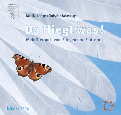 Imagen de archivo de Da fliegt was! Mein Tierbuch vom Fliegen und Flattern a la venta por medimops
