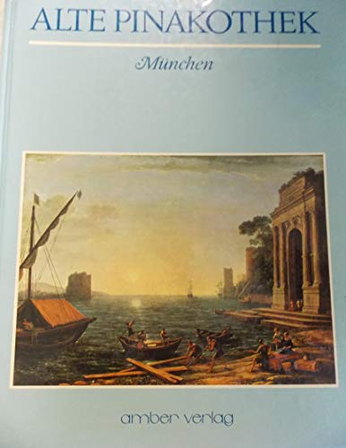 Beispielbild fr Alte Pinakothek Mnchen. Die schnsten Bilder, zum Verkauf von Versandantiquariat Harald Gross