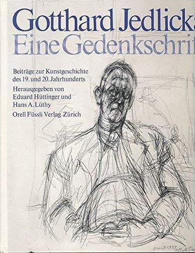 Beispielbild fr Gotthard Jedlicka: Eine Gedenkschrift ; Beitr. zur Kunstgeschichte des 19. und 20. Jahrhunderts (German Edition) zum Verkauf von Zubal-Books, Since 1961