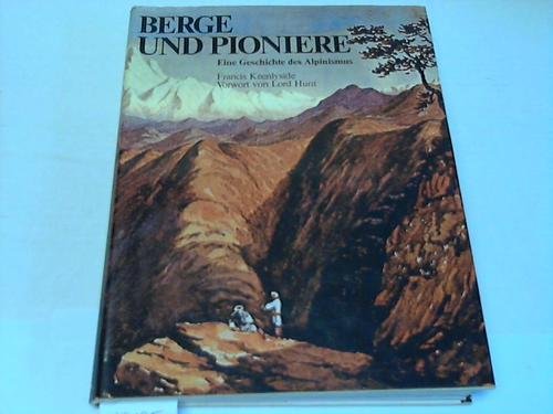 Stock image for Berge und Pioniere. Eine Geschichte des Alpinismus for sale by Alexandre Madeleyn