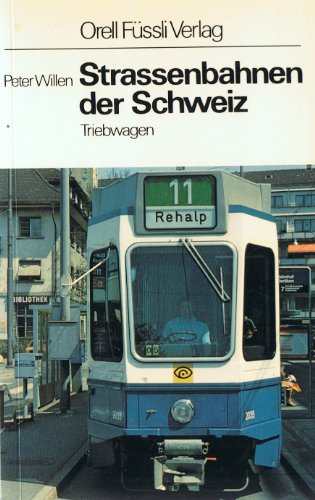 Stock image for Strassenbahnen der Schweiz: Triebwagen (OF-Eisenbahn-Taschenbuch ; Bd. 5) (German Edition) for sale by Zubal-Books, Since 1961