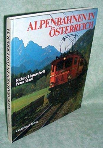 Stock image for Alpenbahnen in sterreich von Richard. Franz Marti Heinersdorff for sale by medimops