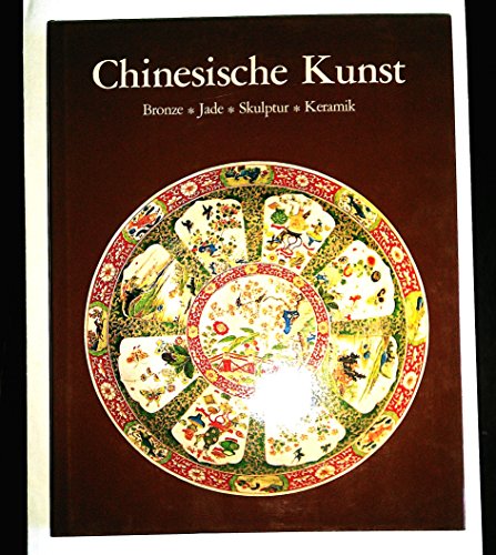 Beispielbild fr Chinesische Kunst. Gold, Silber, Bronze, Email, Lack, Holz. zum Verkauf von Antiquariat Bcherkeller