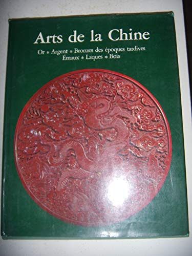 9783280012253: Arts de la Chine - Volume 2 - Or - Argent - Bronzes des Epoques Tardives - Emaux - Laques - Bois
