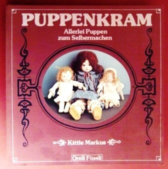 9783280012369: Puppenkram. Allerlei Puppen zum Selbermachen