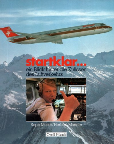 Stock image for STARTKLAR--: EIN BLICK HINTER DIE KULISSEN DES LUFTVERKEHRS for sale by GLOVER'S BOOKERY, ABAA