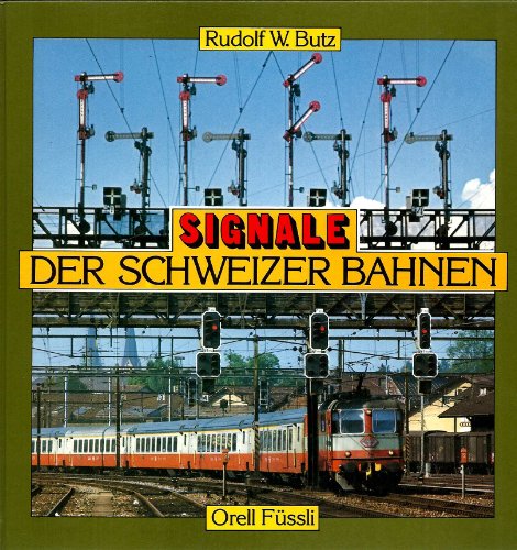 Beispielbild fr Signale der Schweizer Bahnen zum Verkauf von medimops