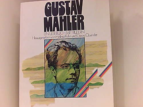 Imagen de archivo de Gustav Mahler. Ein Lesebuch mit Bildern. Ein Buch der Berliner Festwochen a la venta por medimops