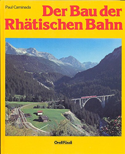 Stock image for Der Bau der Rhtischen Bahn for sale by medimops