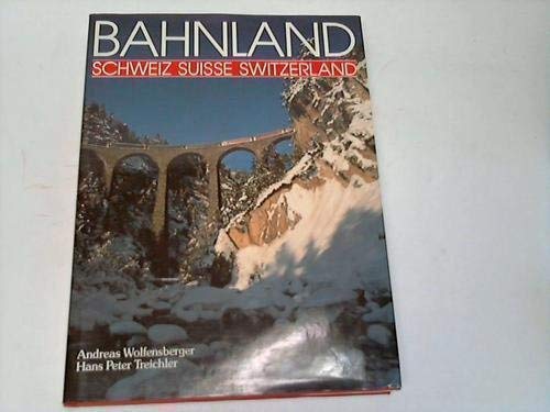 Stock image for Bahnland Schweiz =: Suisse, pays du rail = Railway paradise Switserland for sale by Antiquariaat Die Sammlung