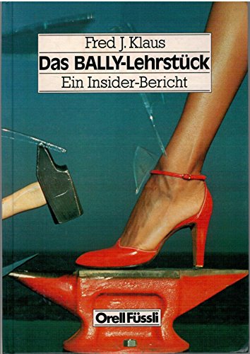 9783280015186: Bally-Lehrstck. Ein Insider-Bericht