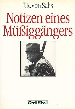Imagen de archivo de Notizen eines Miggngers / J. R. von Salis. 6. Aufl. a la venta por Antiquariat + Buchhandlung Bcher-Quell