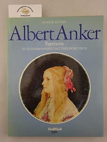 Imagen de archivo de Albert Anker. Fayencen [Hardcover] a la venta por LIVREAUTRESORSAS