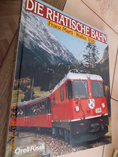 Die Rhätische Bahn.