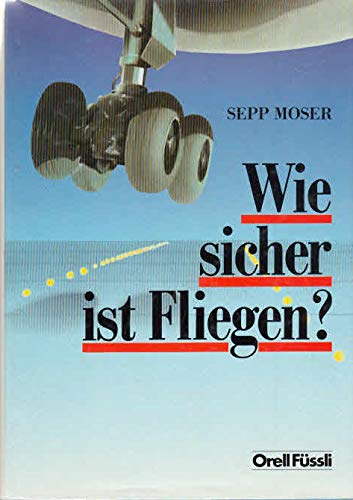 9783280016657: Wie sicher ist fliegen ?