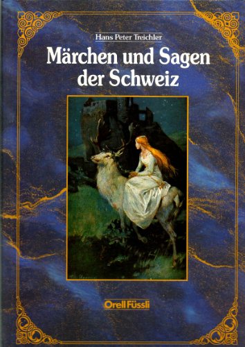 Märchen und Sagen der Schweiz.