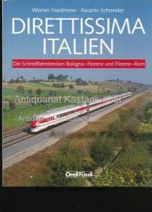 9783280018170: Direttissima Italien: Die Schnellfahrstrecken Bologna--Florenz und Florenz--Rom (German Edition)