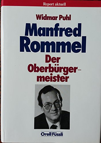 9783280019979: Manfred Rommel: Der Oberbürgermeister (Report aktuell) (German Edition)