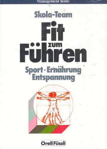 9783280020319: Fit zum Fhren: Sport - Ernhrung - Entspannung (Management heute) - Skola-Team
