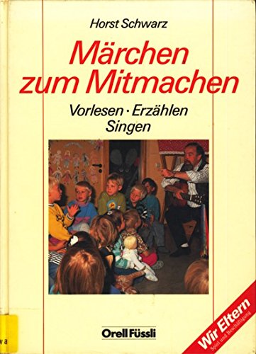 9783280020418: Mrchen zum Mitmachen. Vorlesen, Erzhlen, Singen