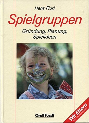Imagen de archivo de Spielgruppen. Grndung, Planung, Spielideen a la venta por Gerald Wollermann
