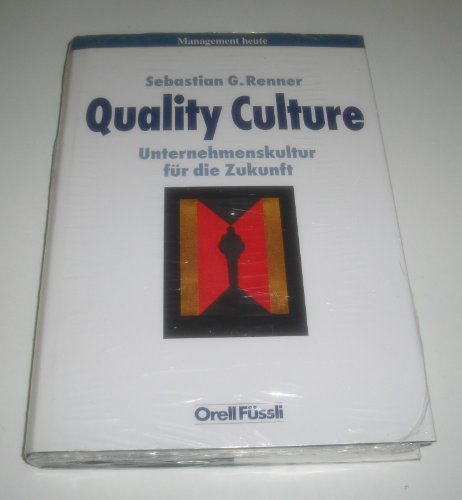 Beispielbild fr Quality Culture. Unternehmenskultur fr die Zukunft. zum Verkauf von Klaus Kuhn Antiquariat Leseflgel