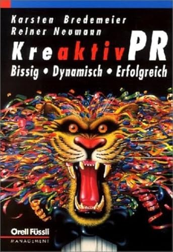 Imagen de archivo de Kreaktiv-PR: Bissig . Dynamisch . Erfolgreich Bredemeier, Karsten and Neumann, Reiner a la venta por tomsshop.eu